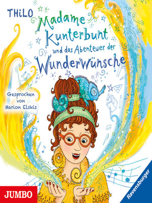 cover image of Madame Kunterbunt und das Abenteuer der Wunderwünsche [2]